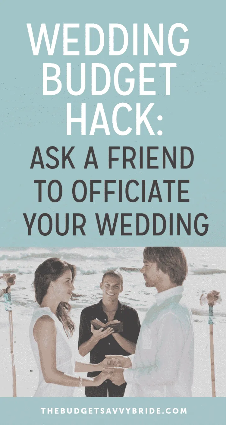 wedding budget hacks-ask a friend to officiate your wedding