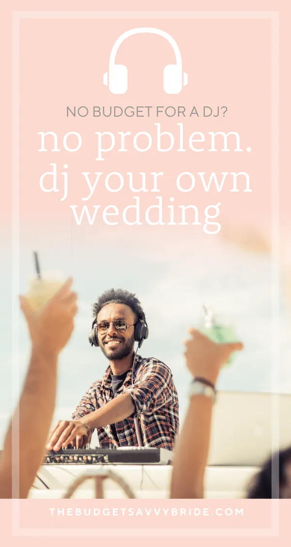 Want to save money on your wedding entertainment? Be Your Own Wedding DJ! Learn How to DJ Your Own Wedding with these tips!