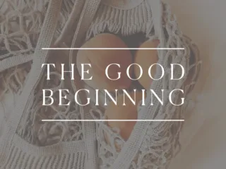 the good beginning