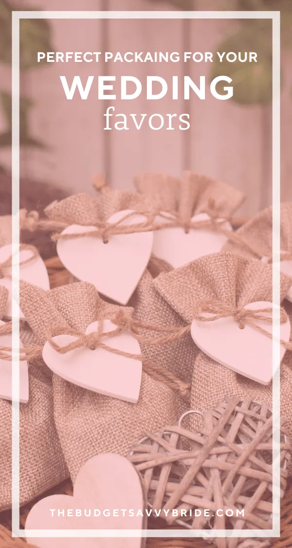 Creative, cute and affordable wedding favor packaging ideas and options from our favorite online resources. 