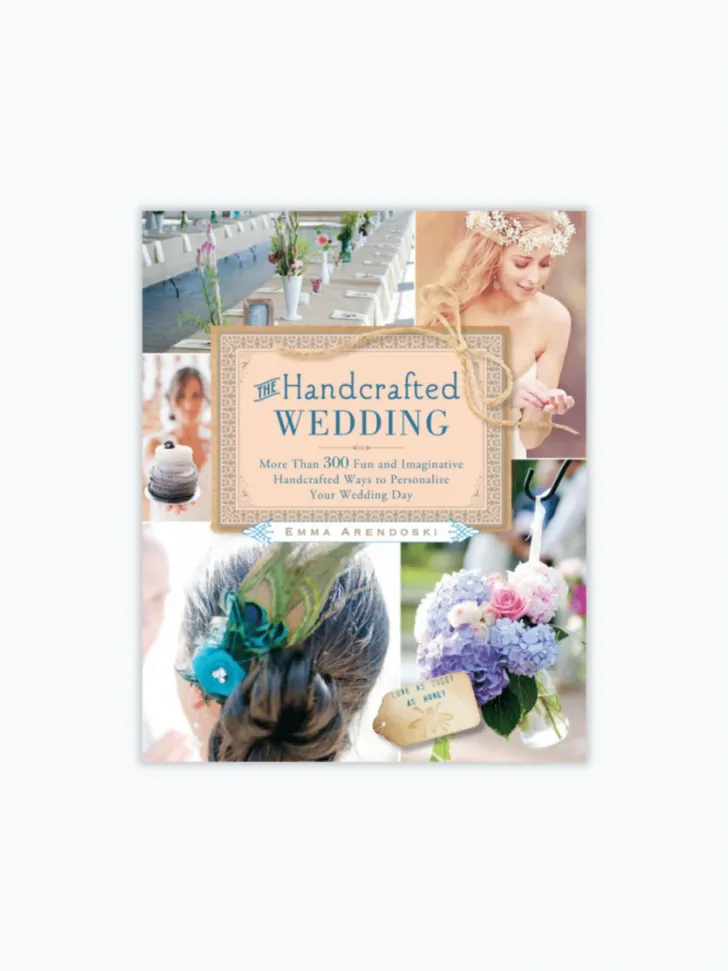 The Handcrafted Wedding by Emma Arendoski