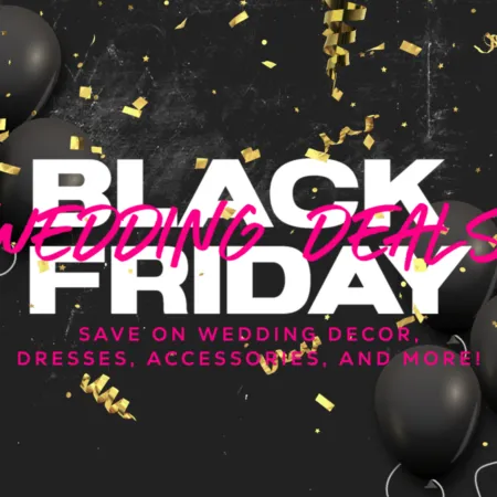 black friday wedding deals for brides