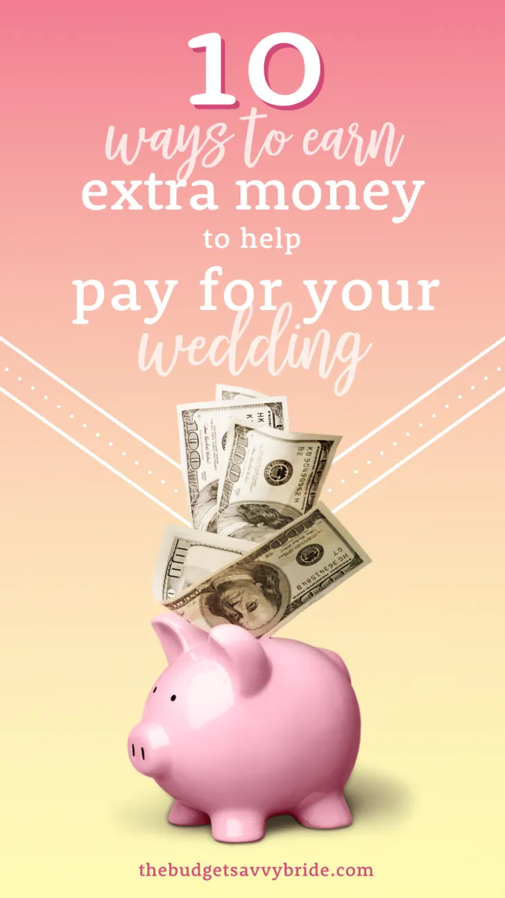 10 ways to earn extra money to help pay for your wedding