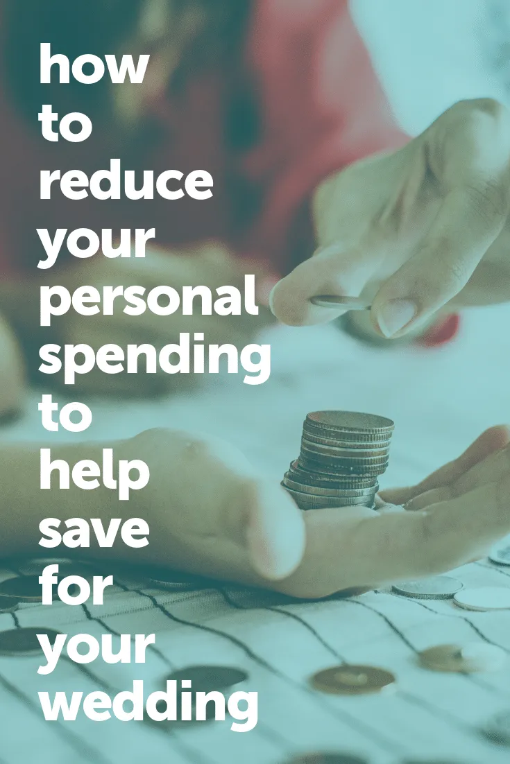 how to reduce spending to save for your wedding