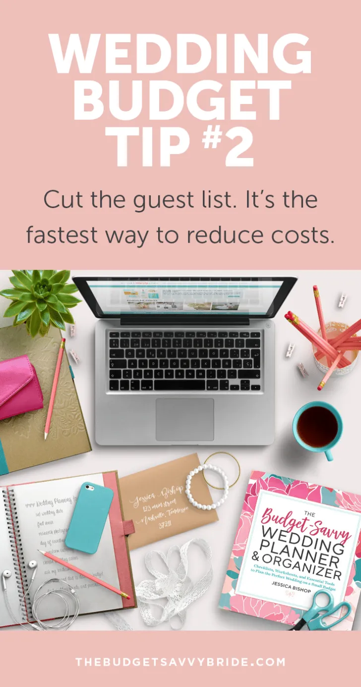 Wedding Budget Tip #2: Cut the guest list.