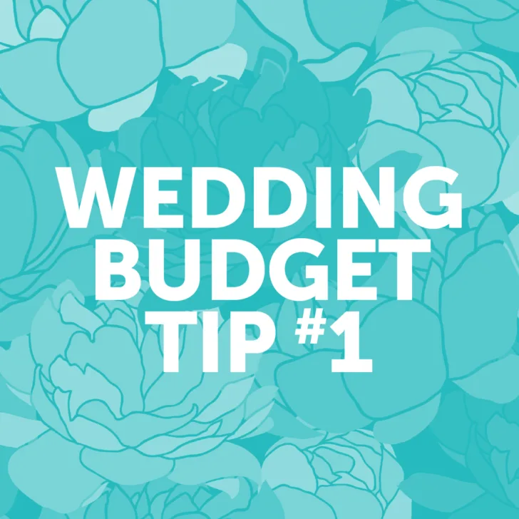 Wedding Budget Tip #1: Create a budget and stick to it!!